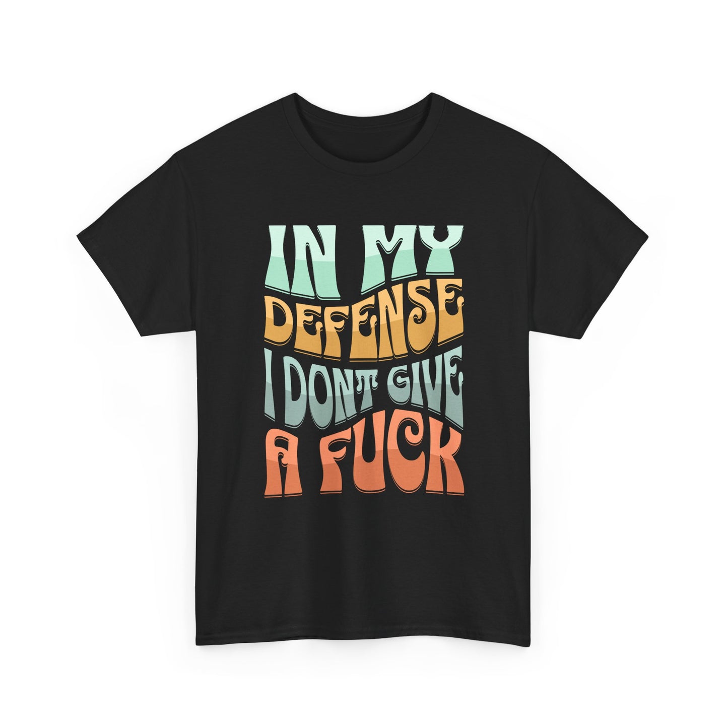 In My Defense I Don’t Give a F*ck – Unfiltered Gemini Statement Tee