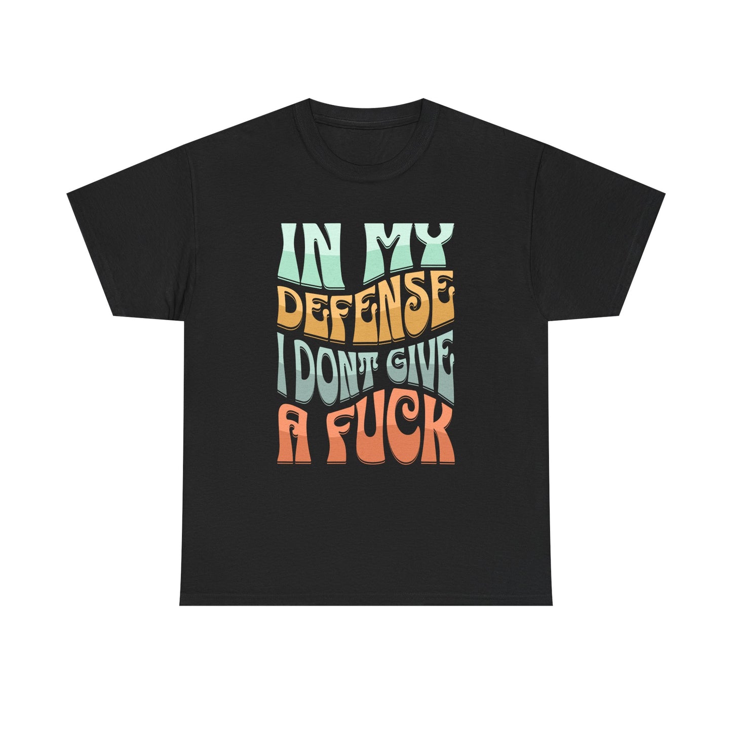 In My Defense I Don’t Give a F*ck – Unfiltered Gemini Statement Tee